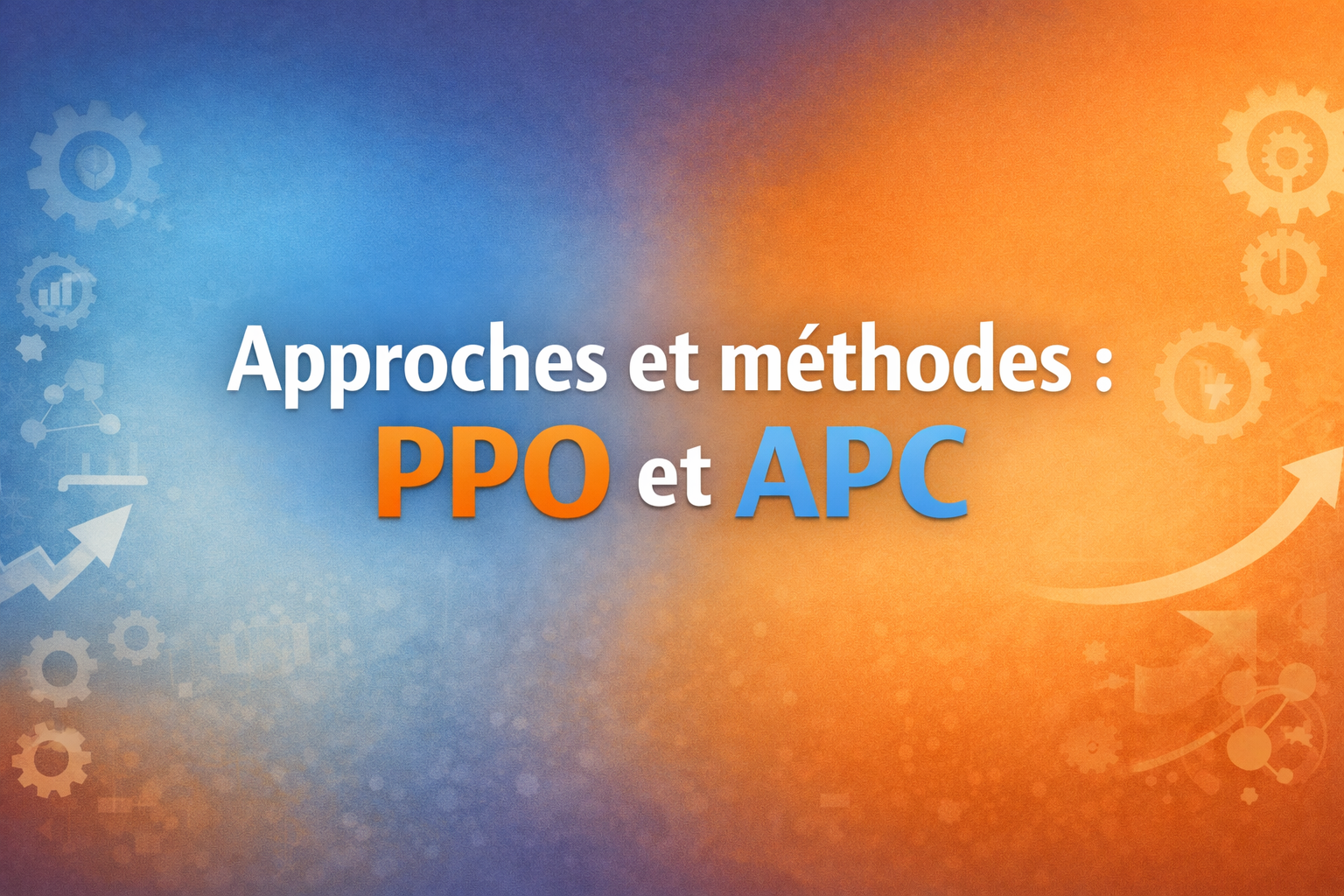 Module42: Approches et méthodes PPO et APC