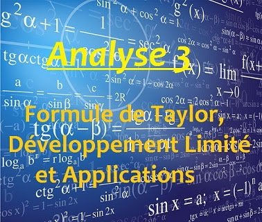 Analyse III: Formules de Taylor, Développement Limité et Applications