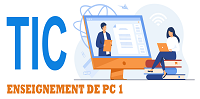 TIC ENSEIGNEMENT DE PC 1